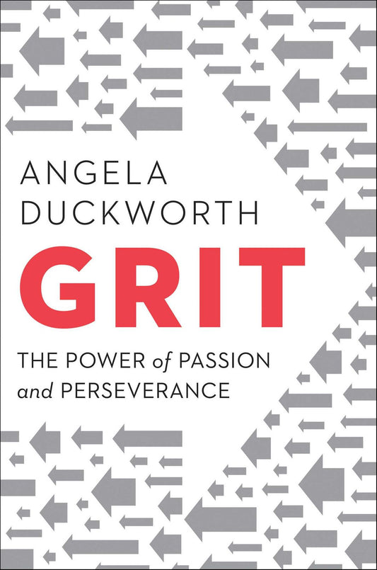 Grit: The Power Of Passion And Perseverance Grit